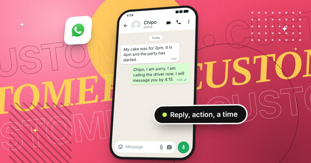 A WhatsApp chat. A customer writes that her birthday cake was due at 2pm and it is now 4pm. The owner replies that she is sorry, is calling the driver now, and will message by 4:15. A badge reads reply, action, a time.